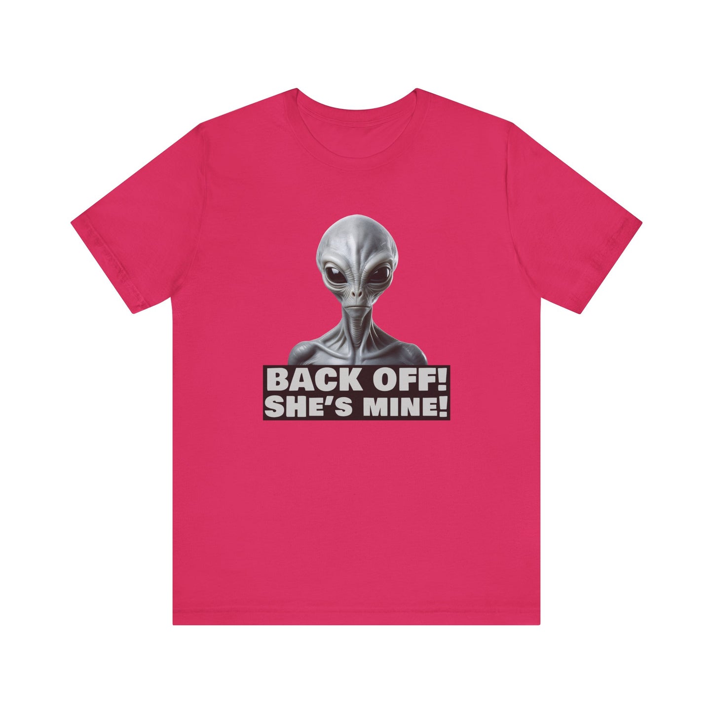 Alien Abduction Shirt – "Back Off She's Mine!" Funny UFO Humor Dark Theme Tee for Sci-Fi Fans & Funny Couples. Unisex Jersey Short Sleeve Tee