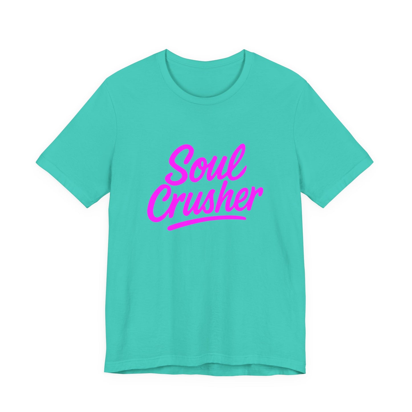 Colorful Design Soul Crusher Shirt – Neon Pink Bold Graphic Tee for Unapologetic Women with a Savage Side. Unisex Jersey Short Sleeve Tee
