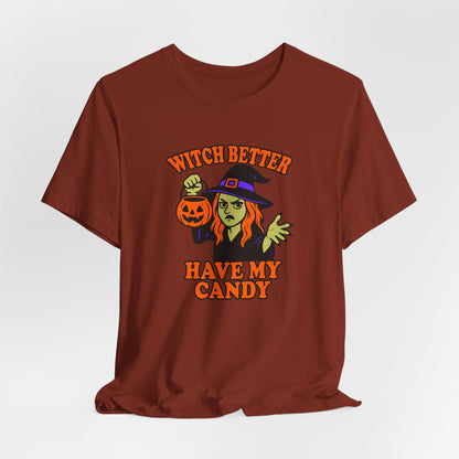 Witch Better Have My Candy Halloween Shirt – Funny Angry Witch Graphic Tee for Trick-or-Treat Attitude