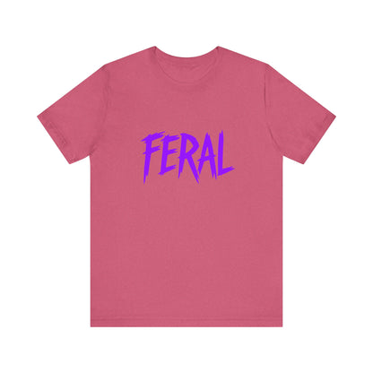 Colorful Design FERAL Shirt – Bold Purple Graphic Tee for Untamed Women Who Embrace Their Wild Side. Unisex Jersey Short Sleeve Tee
