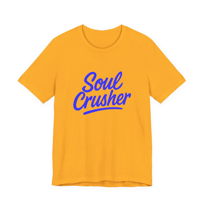 Colorful Design Soul Crusher Shirt – Blue Retro Script Tee for Women Who Leave a Trail of Broken Feelings. Unisex Jersey Short Sleeve Tee