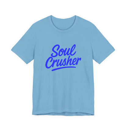 Colorful Design Soul Crusher Shirt – Blue Retro Script Tee for Women Who Leave a Trail of Broken Feelings. Unisex Jersey Short Sleeve Tee