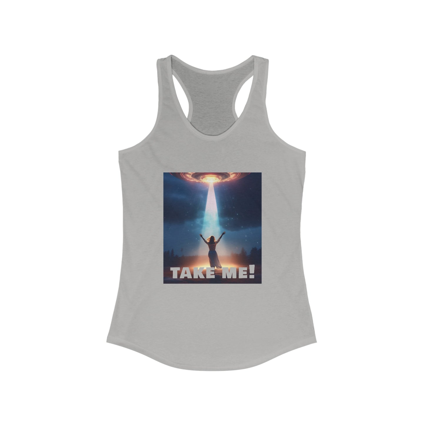 Take me! On your alien ship. Women's Ideal Racerback Tank