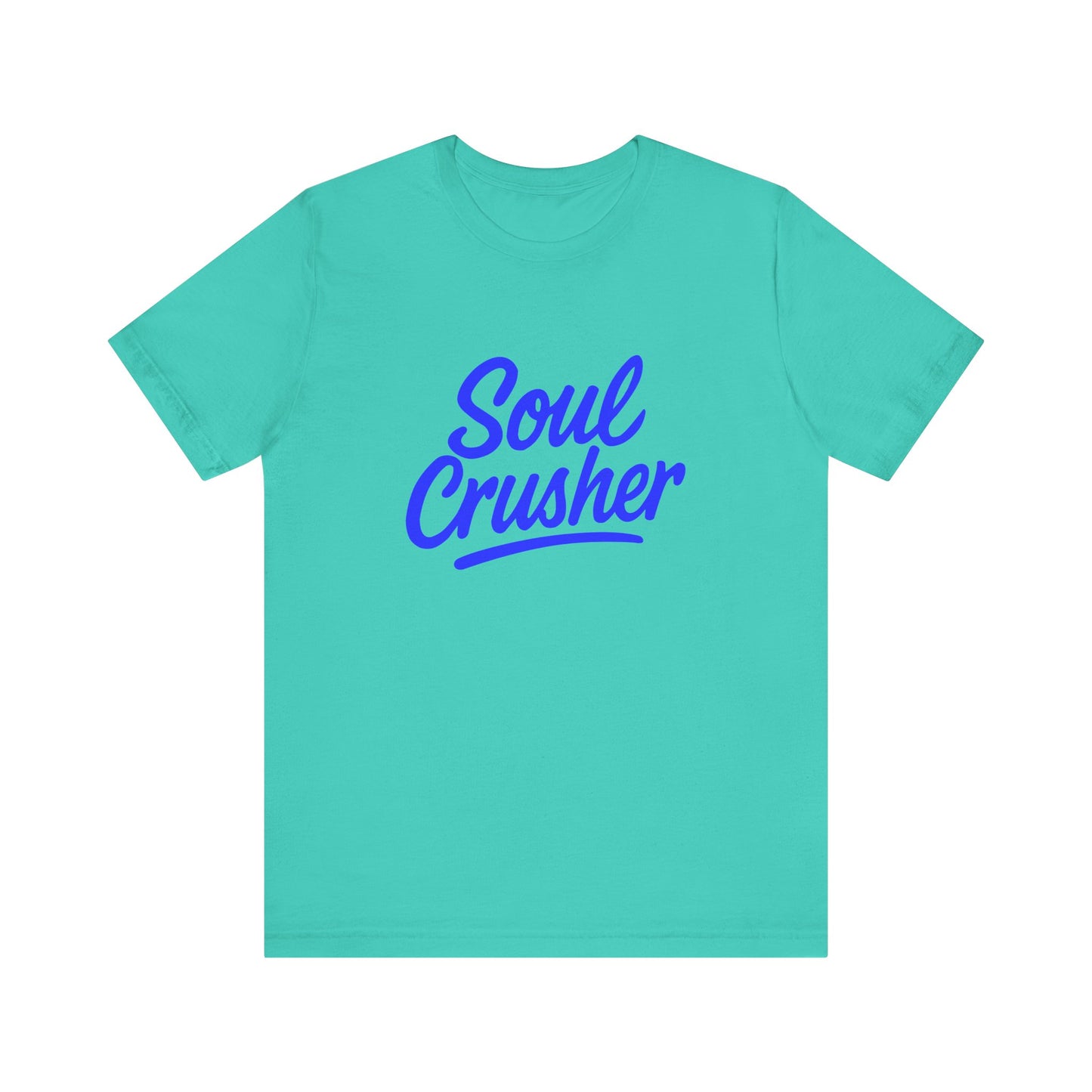 Colorful Design Soul Crusher Shirt – Blue Retro Script Tee for Women Who Leave a Trail of Broken Feelings. Unisex Jersey Short Sleeve Tee