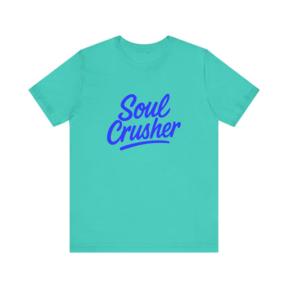 Colorful Design Soul Crusher Shirt – Blue Retro Script Tee for Women Who Leave a Trail of Broken Feelings. Unisex Jersey Short Sleeve Tee
