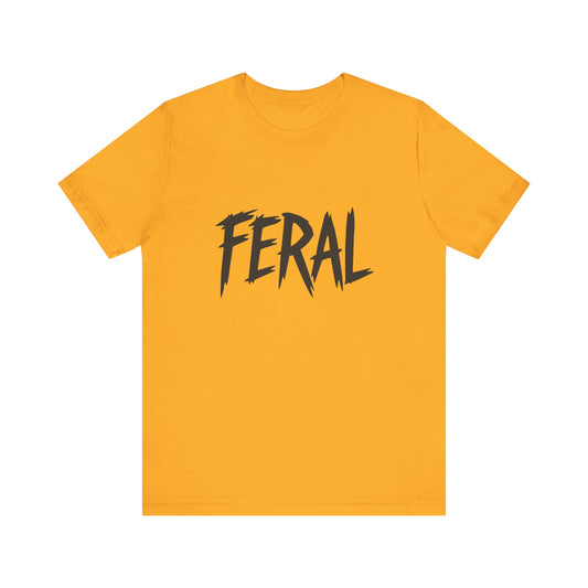 FERAL Text Graphic T-Shirt – Bold Dark Theme Lettering on Black Tee with Untamed Energy and Subtle Modern Ghost Effect. Unisex Jersey Short Sleeve Tee