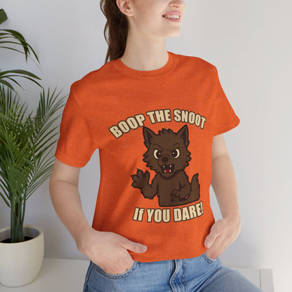 Boop the Snoot If You Dare Halloween Shirt – Funny Werewolf Halloween Graphic Unisex Jersey Short Sleeve Tee for Dog Lovers.